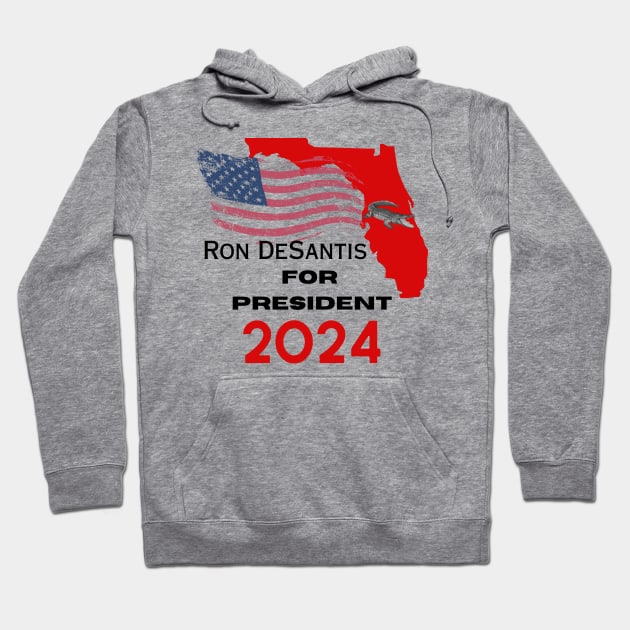 Ron DeSantis for President 2024 Hoodie by Love My..